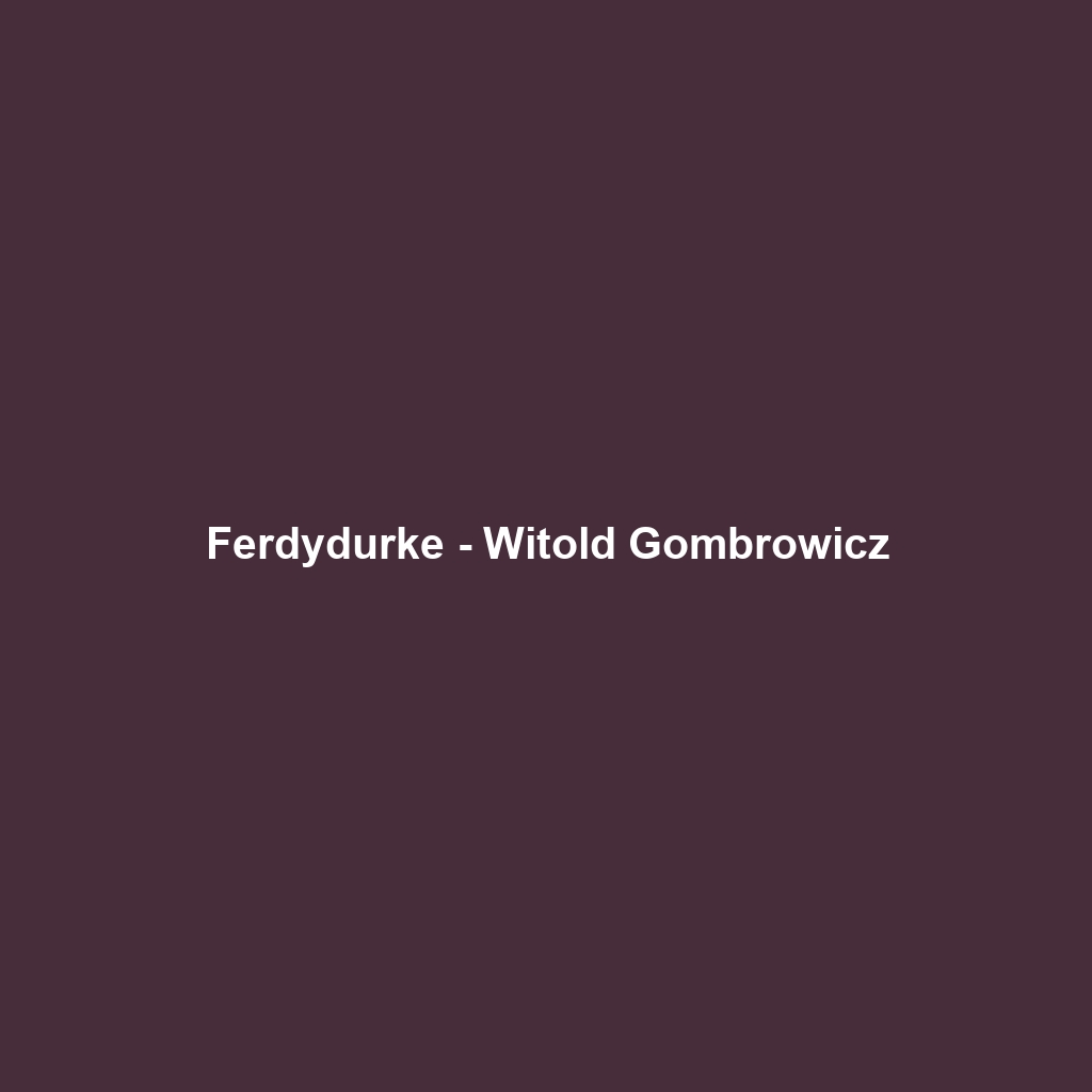 Ferdydurke - Witold Gombrowicz