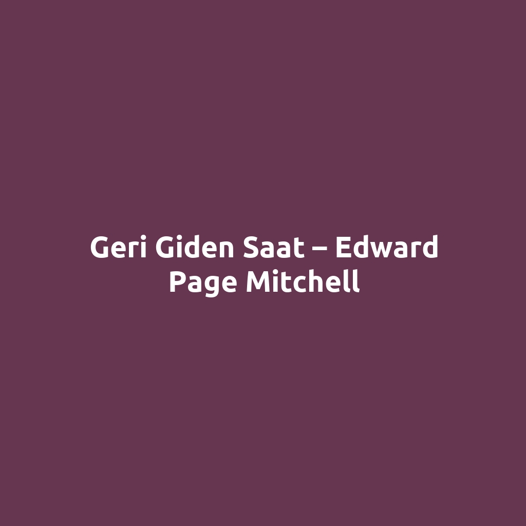 Geri Giden Saat – Edward Page Mitchell
