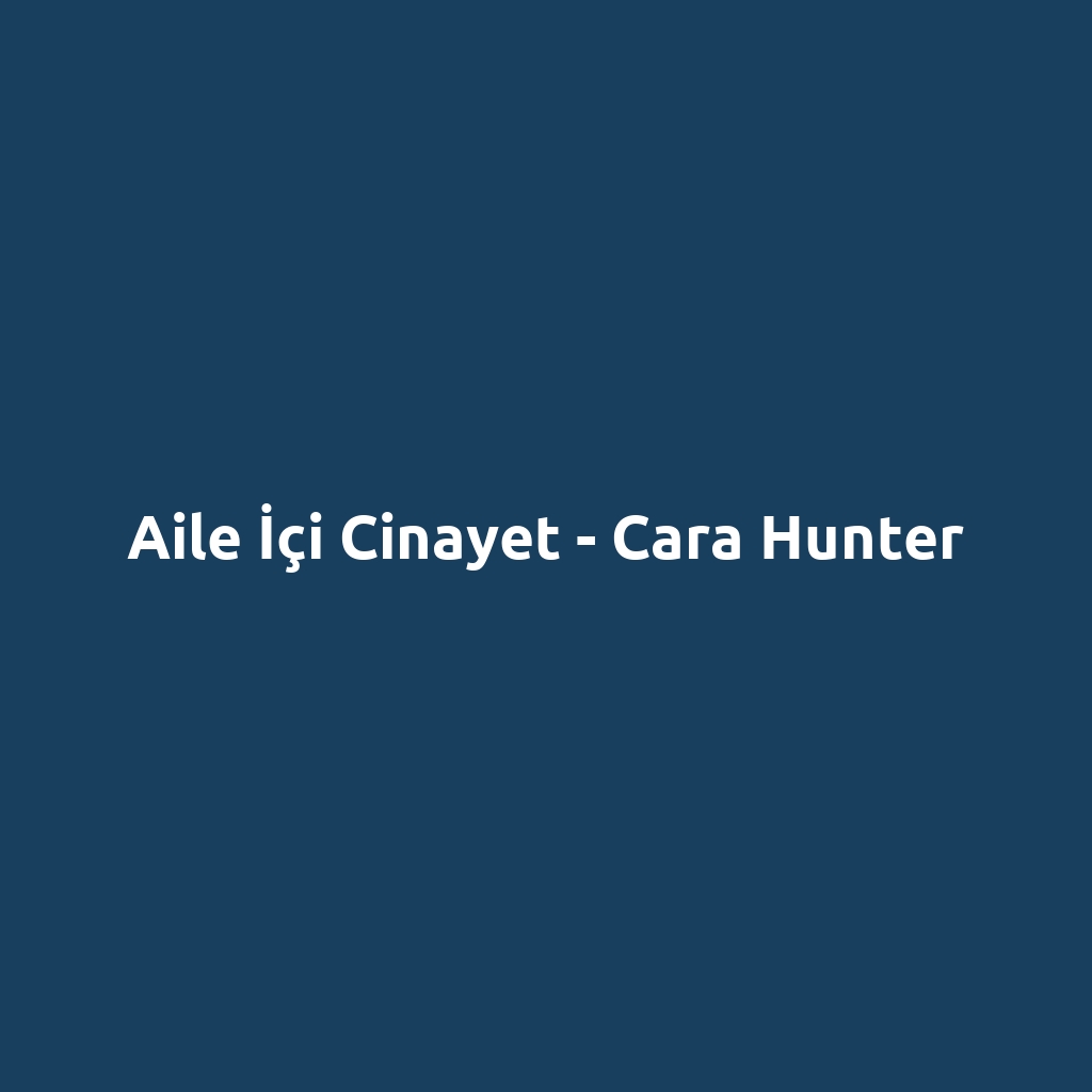 Aile İçi Cinayet - Cara Hunter