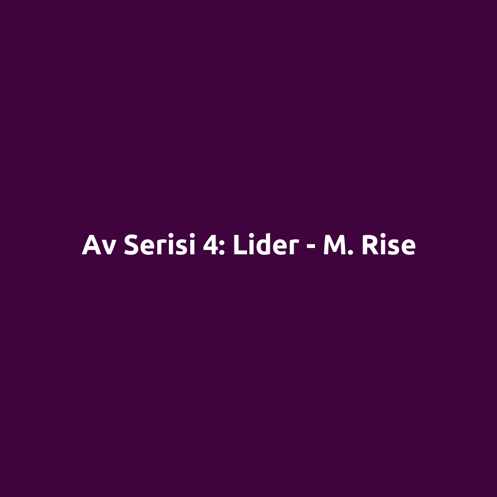 Av Serisi 4: Lider - M. Rise