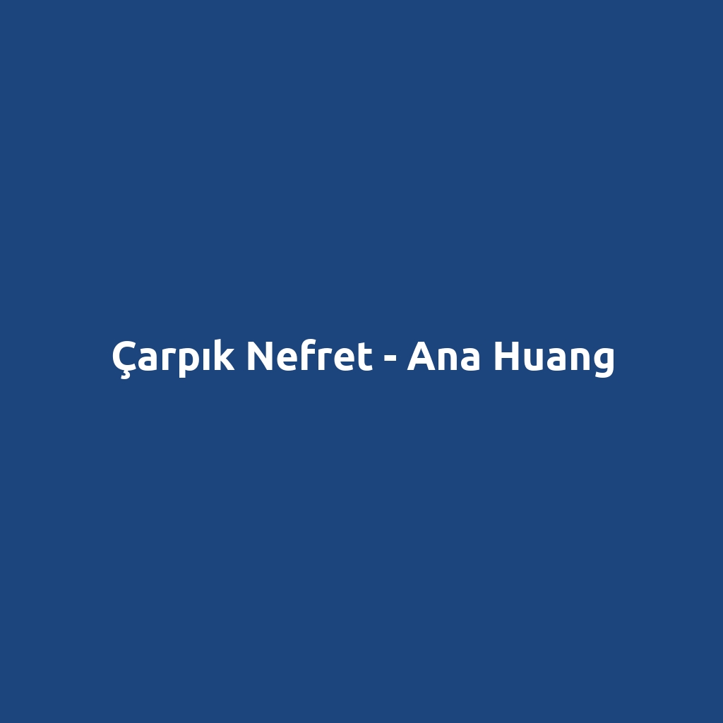 Çarpık Nefret - Ana Huang