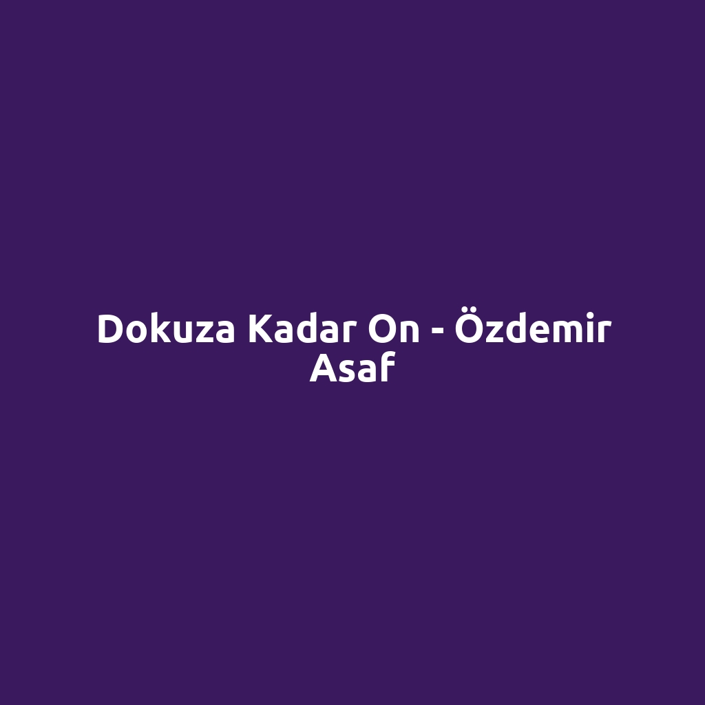 Dokuza Kadar On - Özdemir Asaf