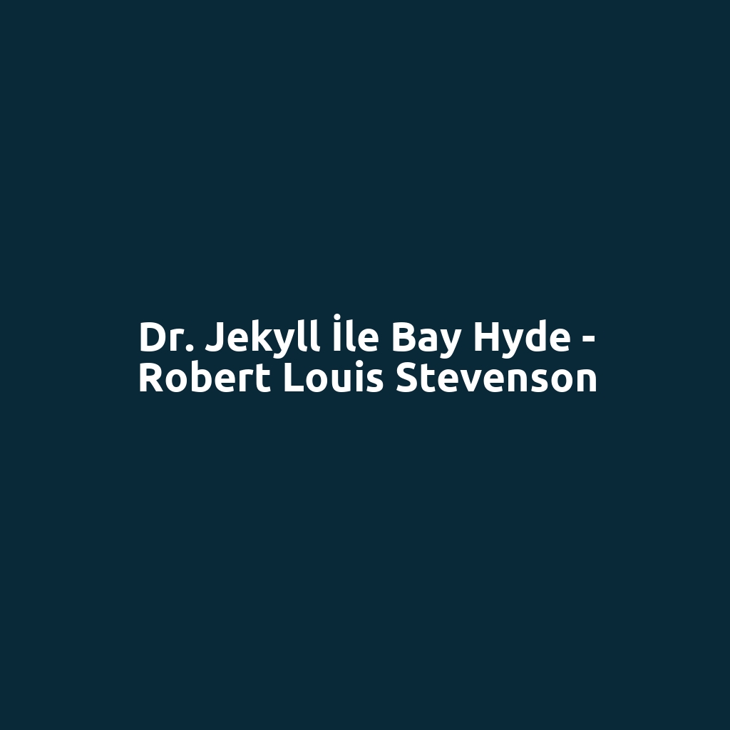 Dr. Jekyll İle Bay Hyde - Robert Louis Stevenson