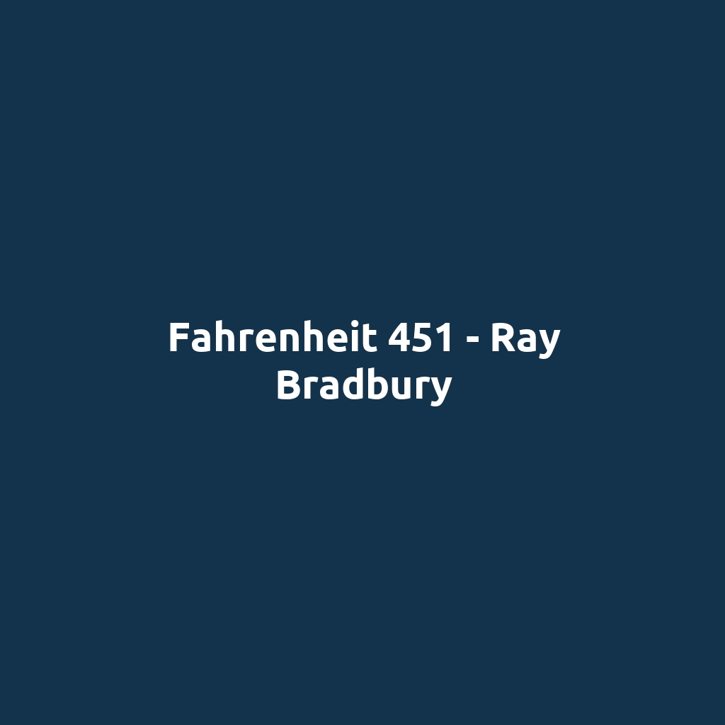 Fahrenheit 451 - Ray Bradbury