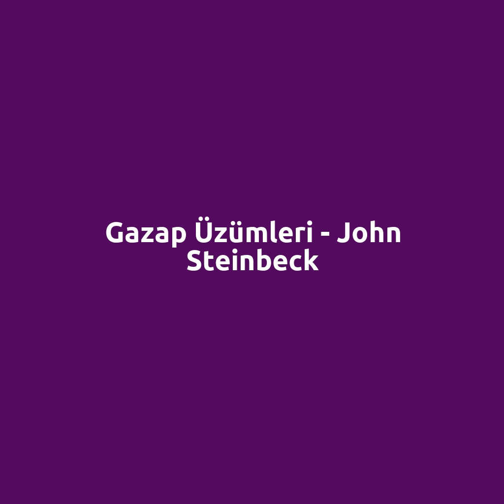 Gazap Üzümleri - John Steinbeck
