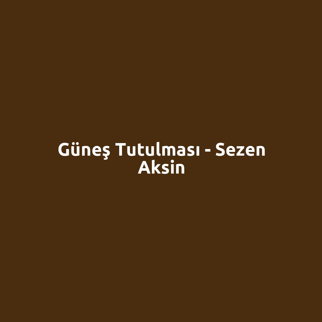 Güneş Tutulması - Sezen Aksin