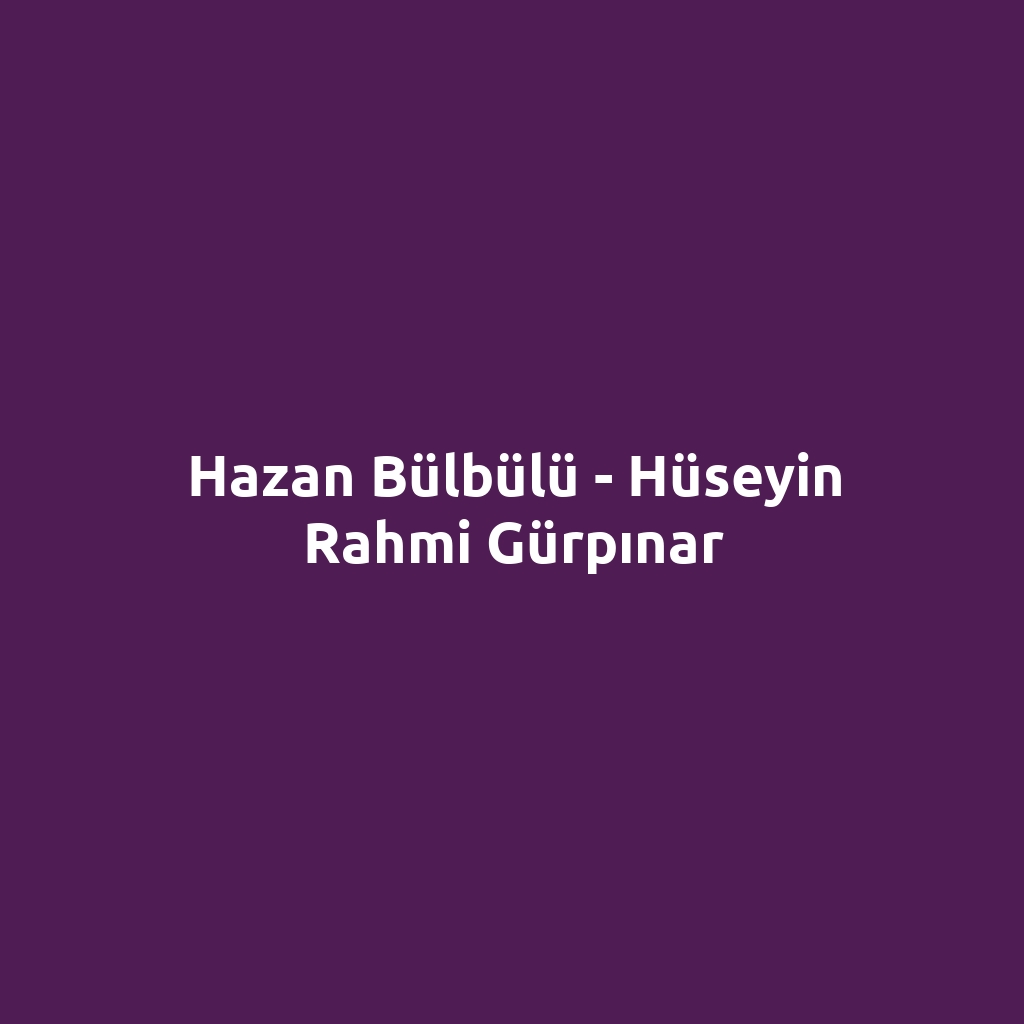 Hazan Bülbülü - Hüseyin Rahmi Gürpınar