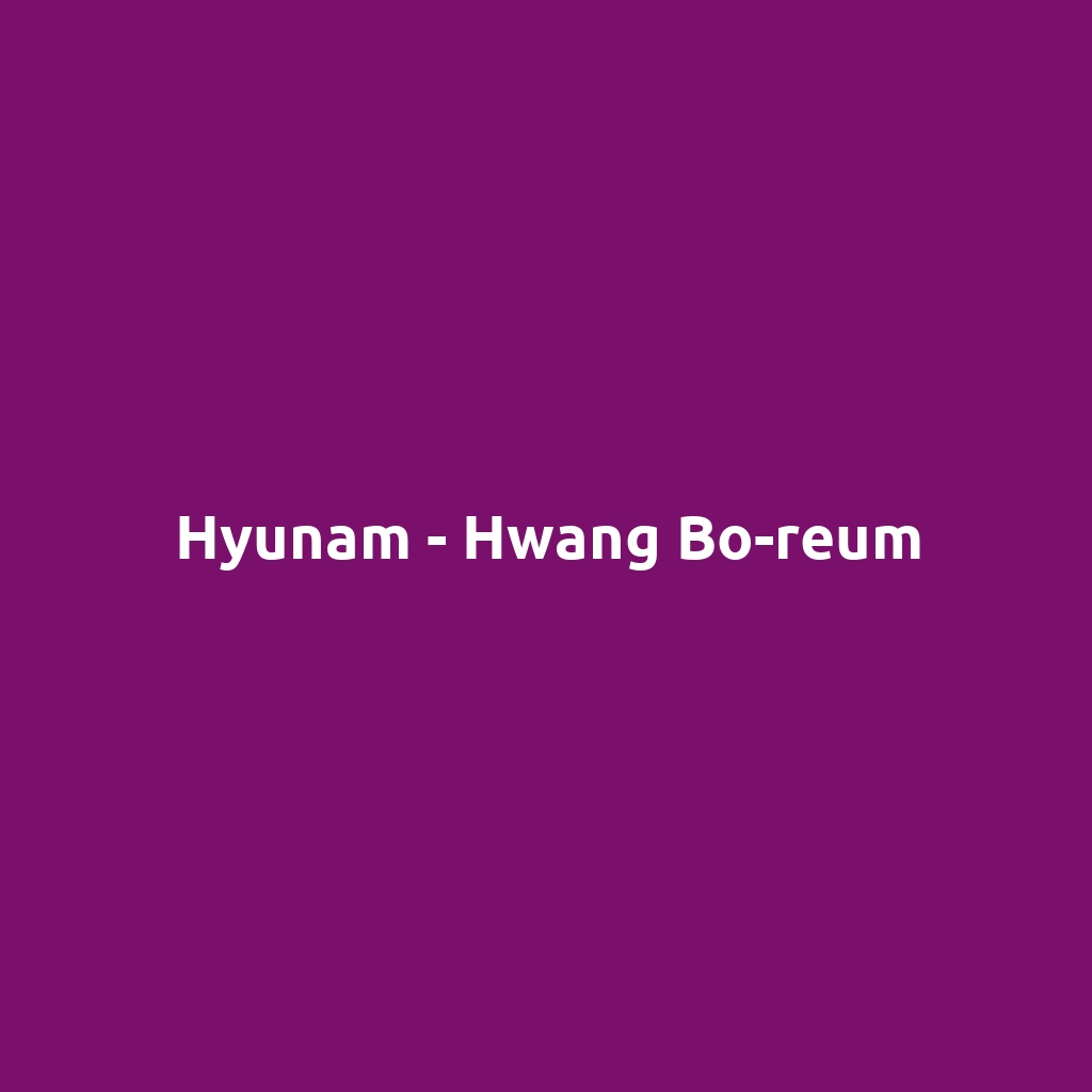 Hyunam - Hwang Bo-reum