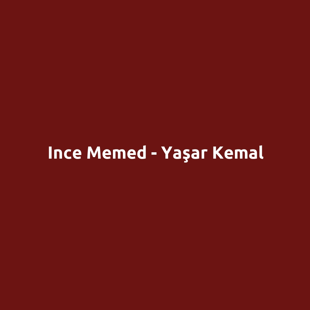 İnce Memed - Yasar Kemal
