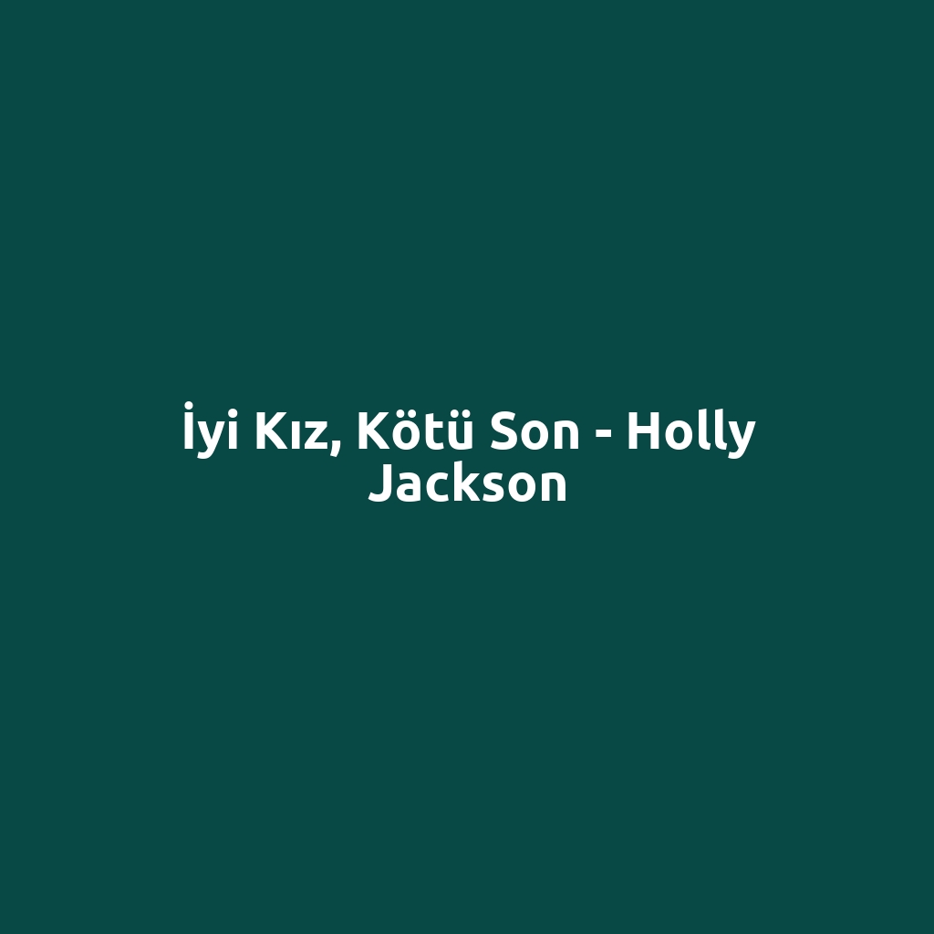 İyi Kız, Kötü Son - Holly Jackson
