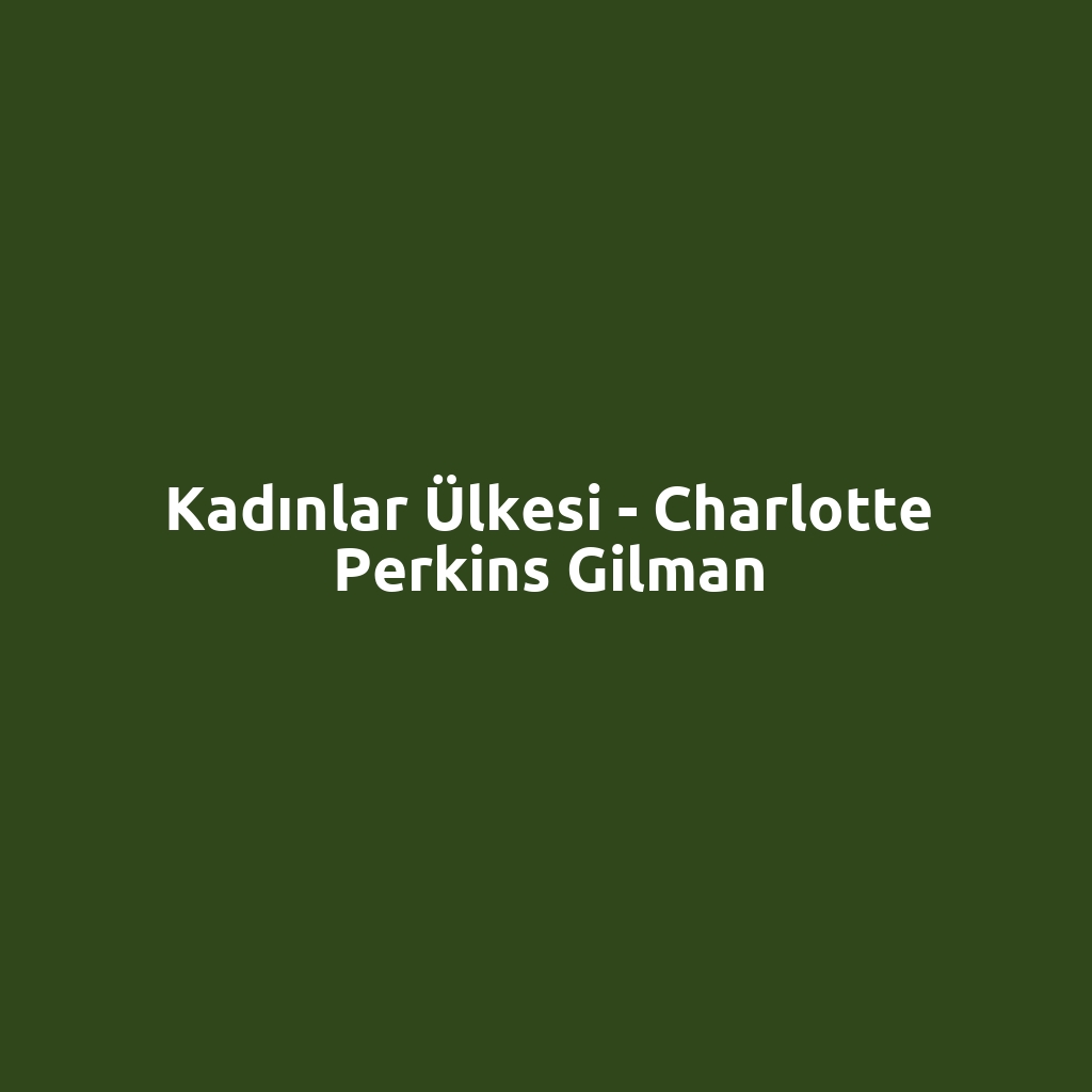 Kadınlar Ülkesi - Charlotte Perkins Gilman