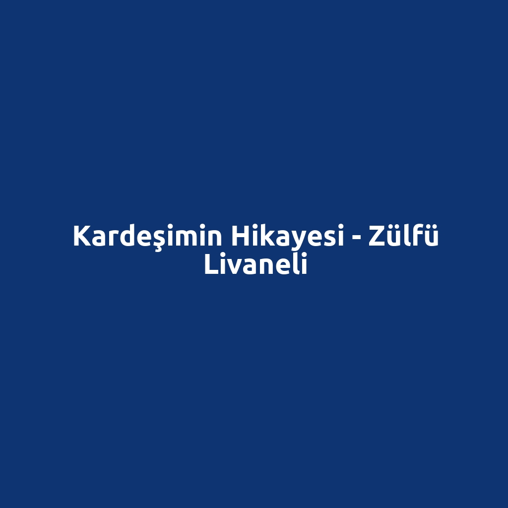 Kardeşimin Hikayesi - Zülfü Livaneli
