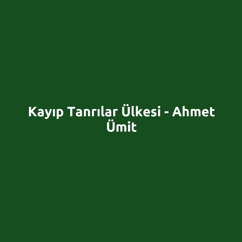 Kayıp Tanrılar Ülkesi - Ahmet Ümit