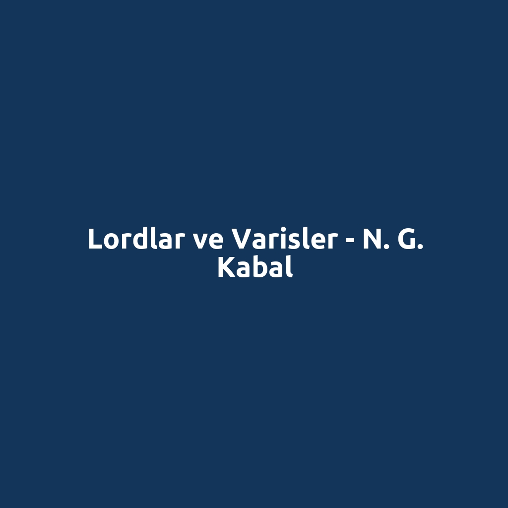 Lordlar ve Varisler - N. G. Kabal