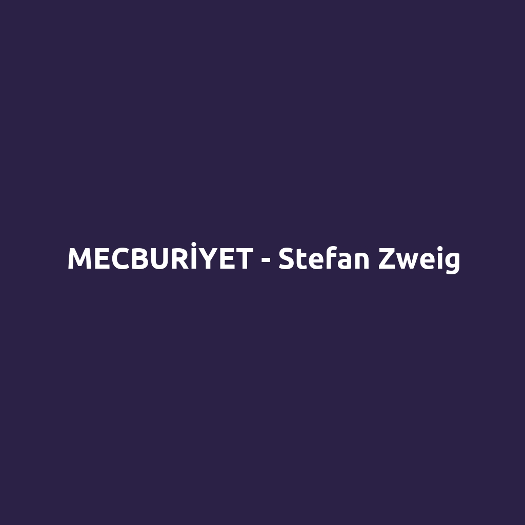 MECBURİYET - Stefan Zweig