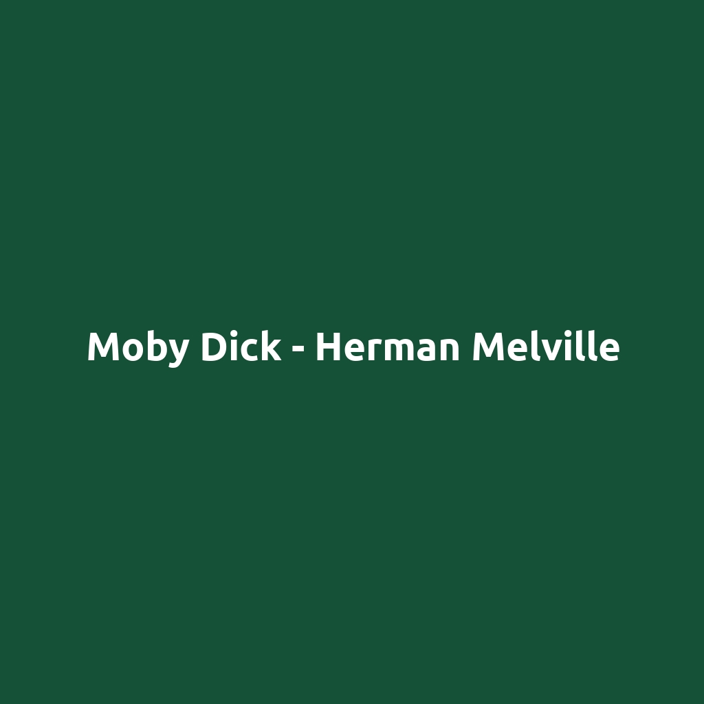 Moby Dick - Herman Melville