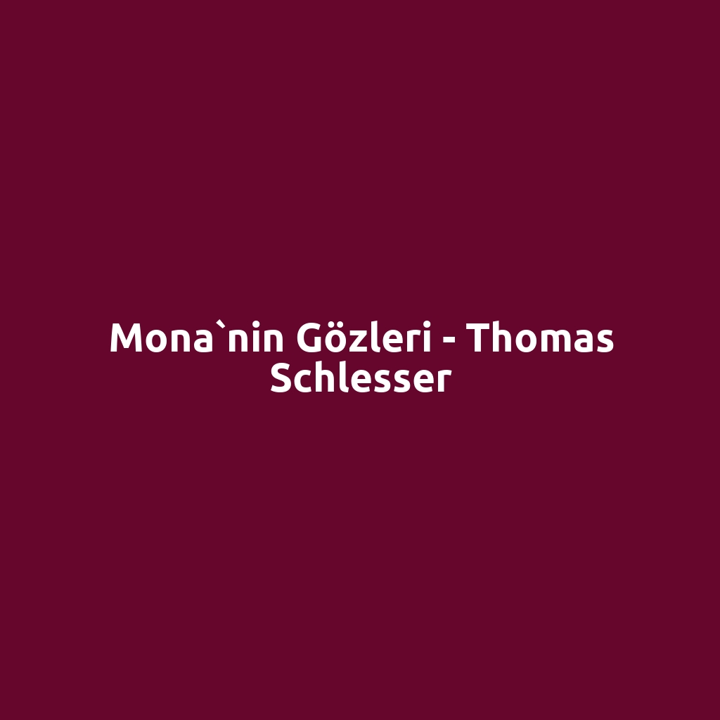 Mona`nin Gözleri - Thomas Schlesser