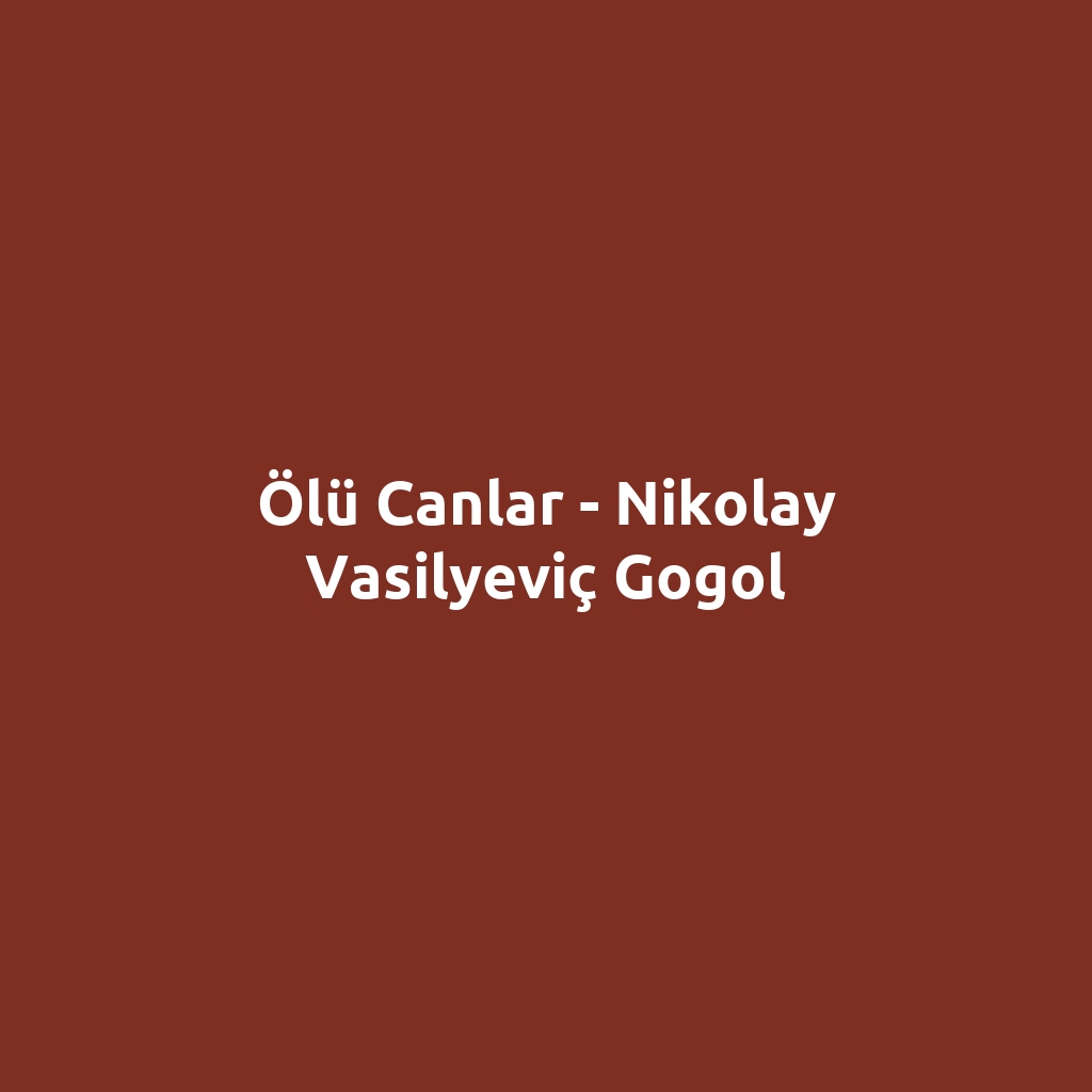 Ölü Canlar - Nikolay Vasilyeviç Gogol