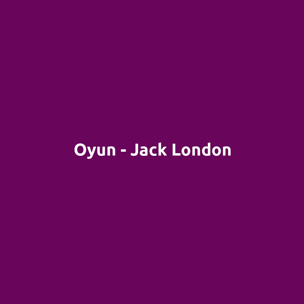 Oyun - Jack London