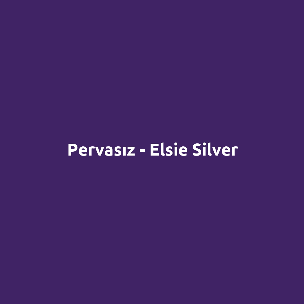 Pervasız - Elsie Silver
