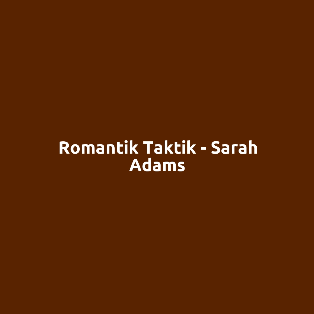 Romantik Taktik - Sarah Adams