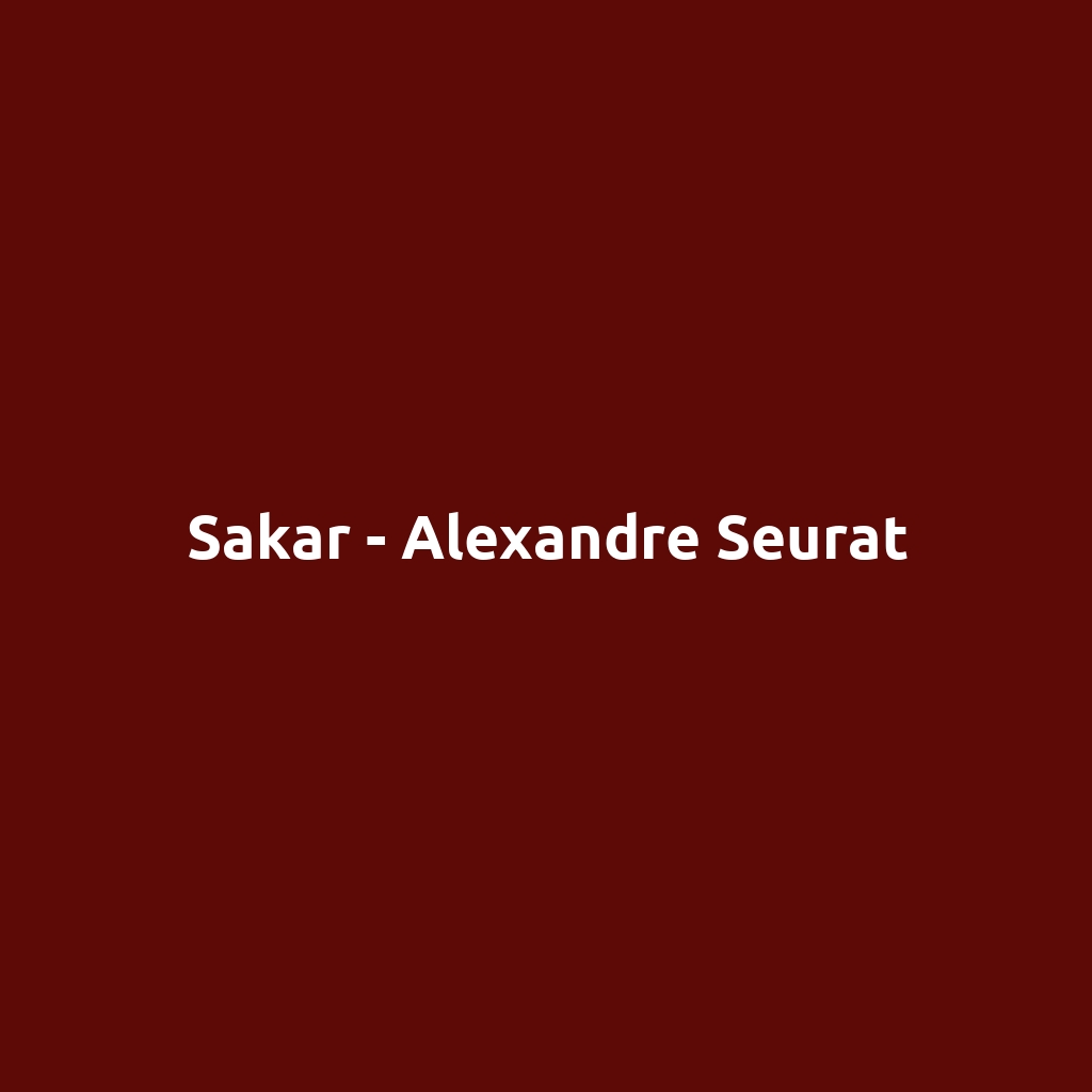 Sakar - Alexandre Seurat