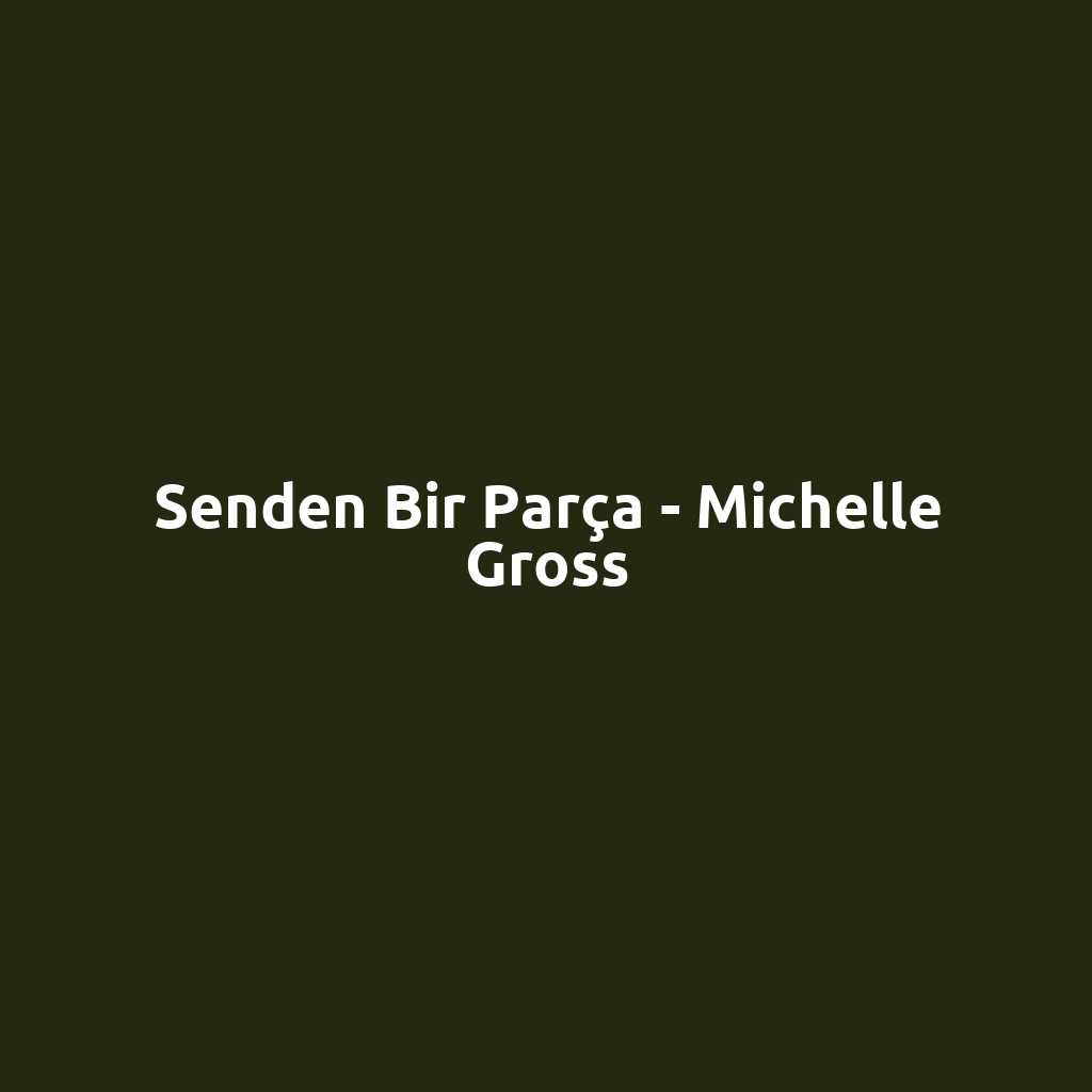 Senden Bir Parça - Michelle Gross