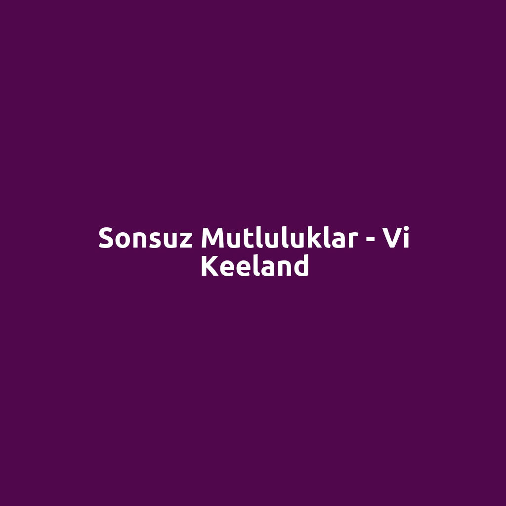 Sonsuz Mutluluklar - Vi Keeland