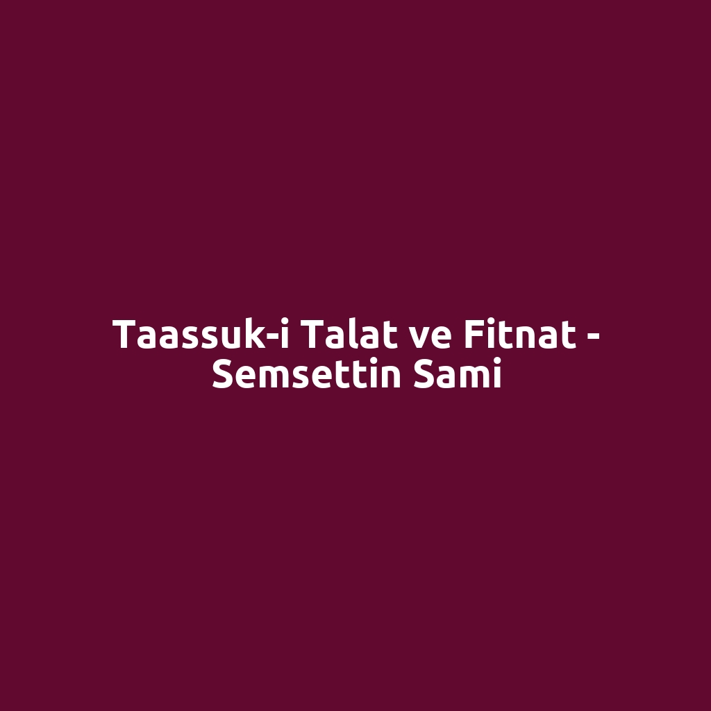 Taassuk-i Talat ve Fitnat - Semsettin Sami
