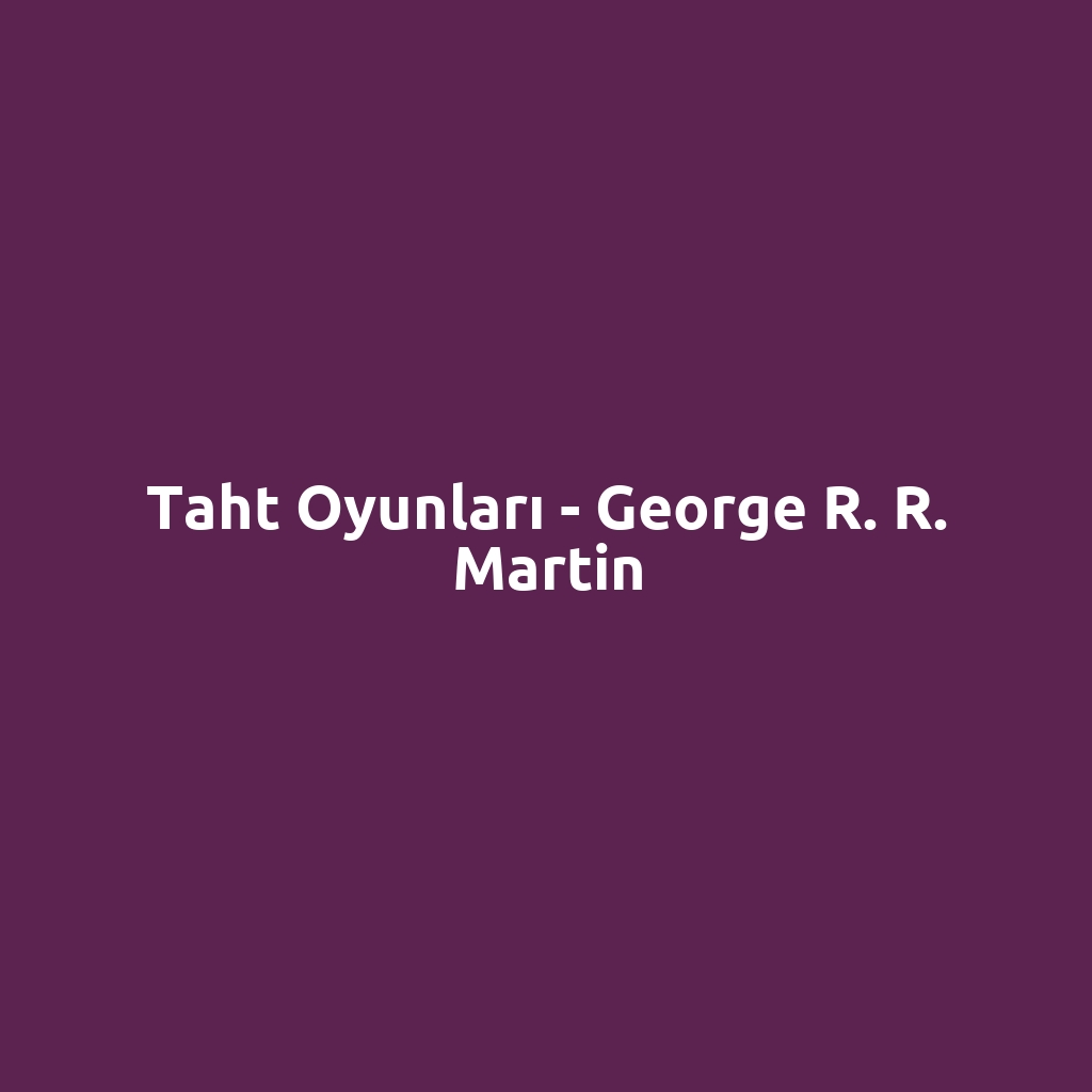 Taht Oyunları - George R. R. Martin