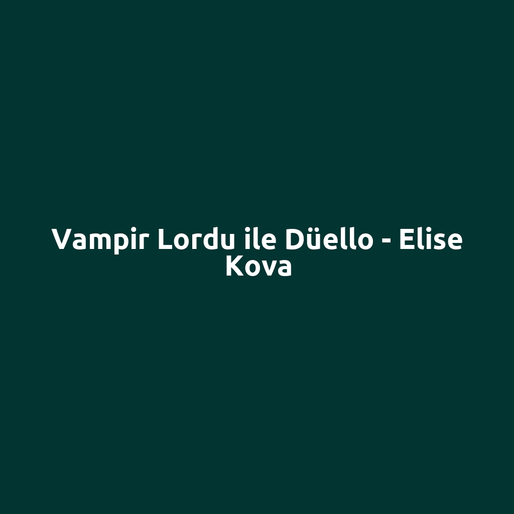 Vampir Lordu ile Düello - Elise Kova