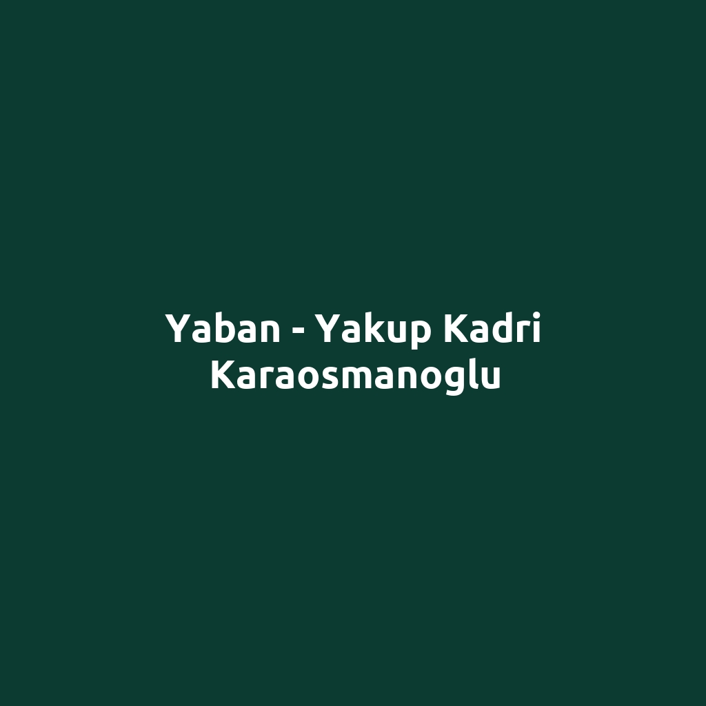 Yaban - Yakup Kadri Karaosmanoglu