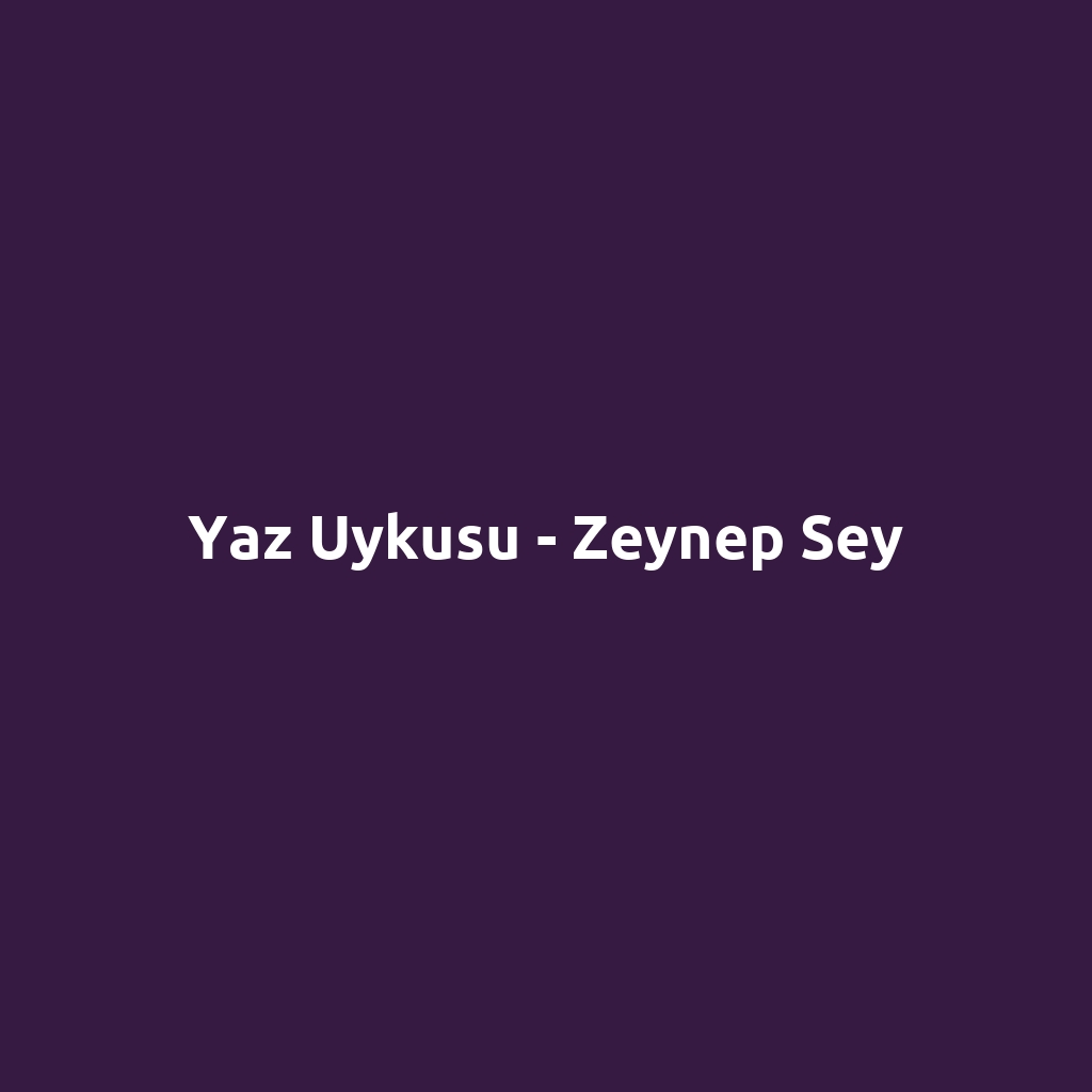 Yaz Uykusu - Zeynep Sey
