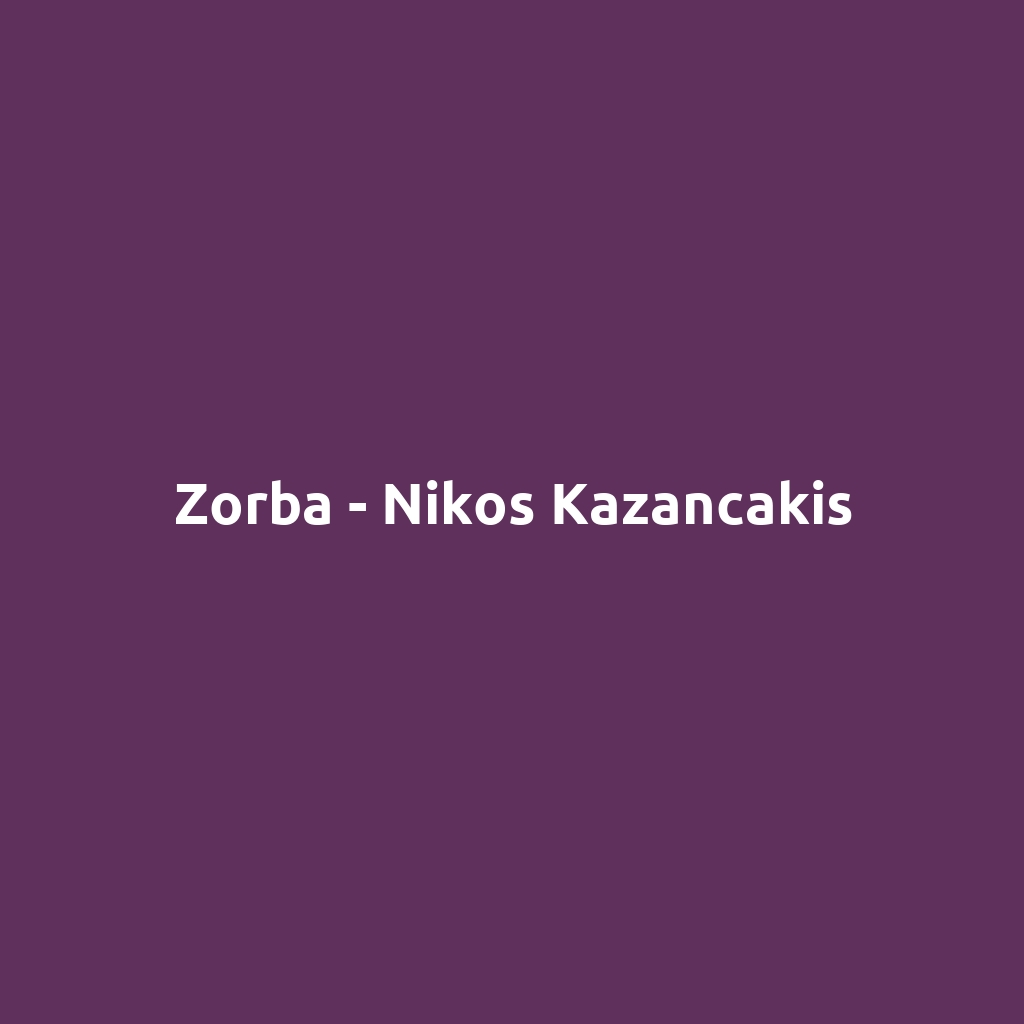 Zorba - Nikos Kazancakis