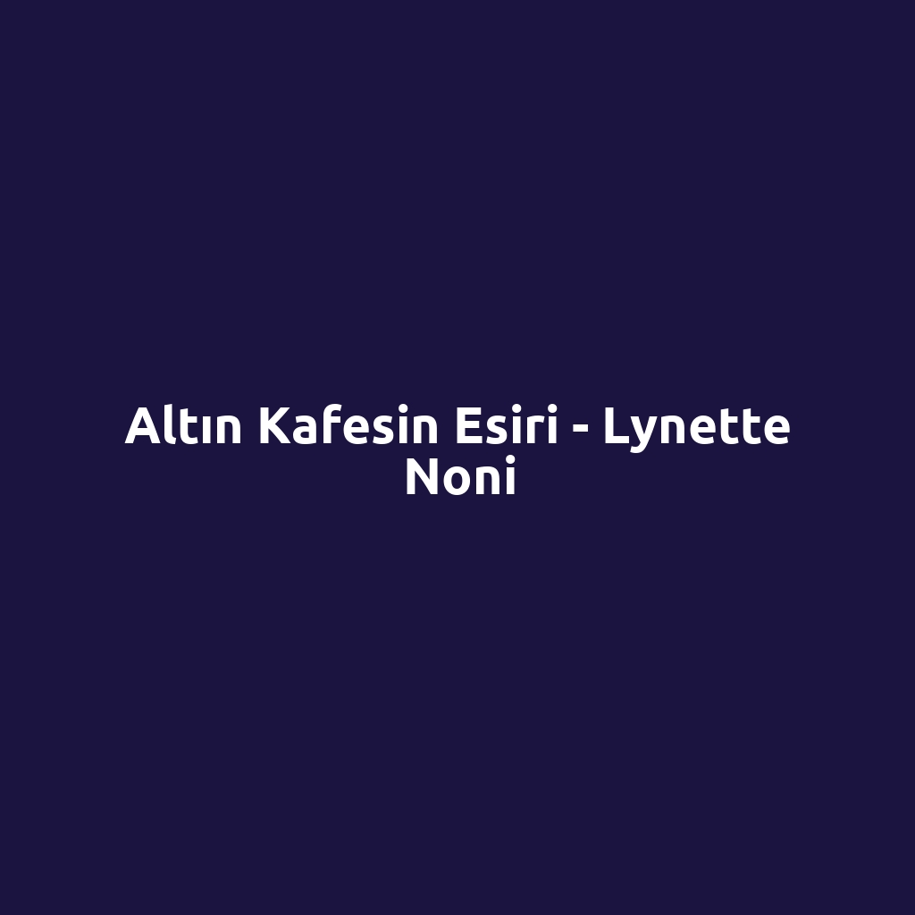 Altın Kafesin Esiri - Lynette Noni