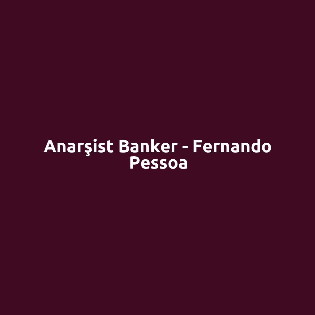 Anarşist Banker - Fernando Pessoa