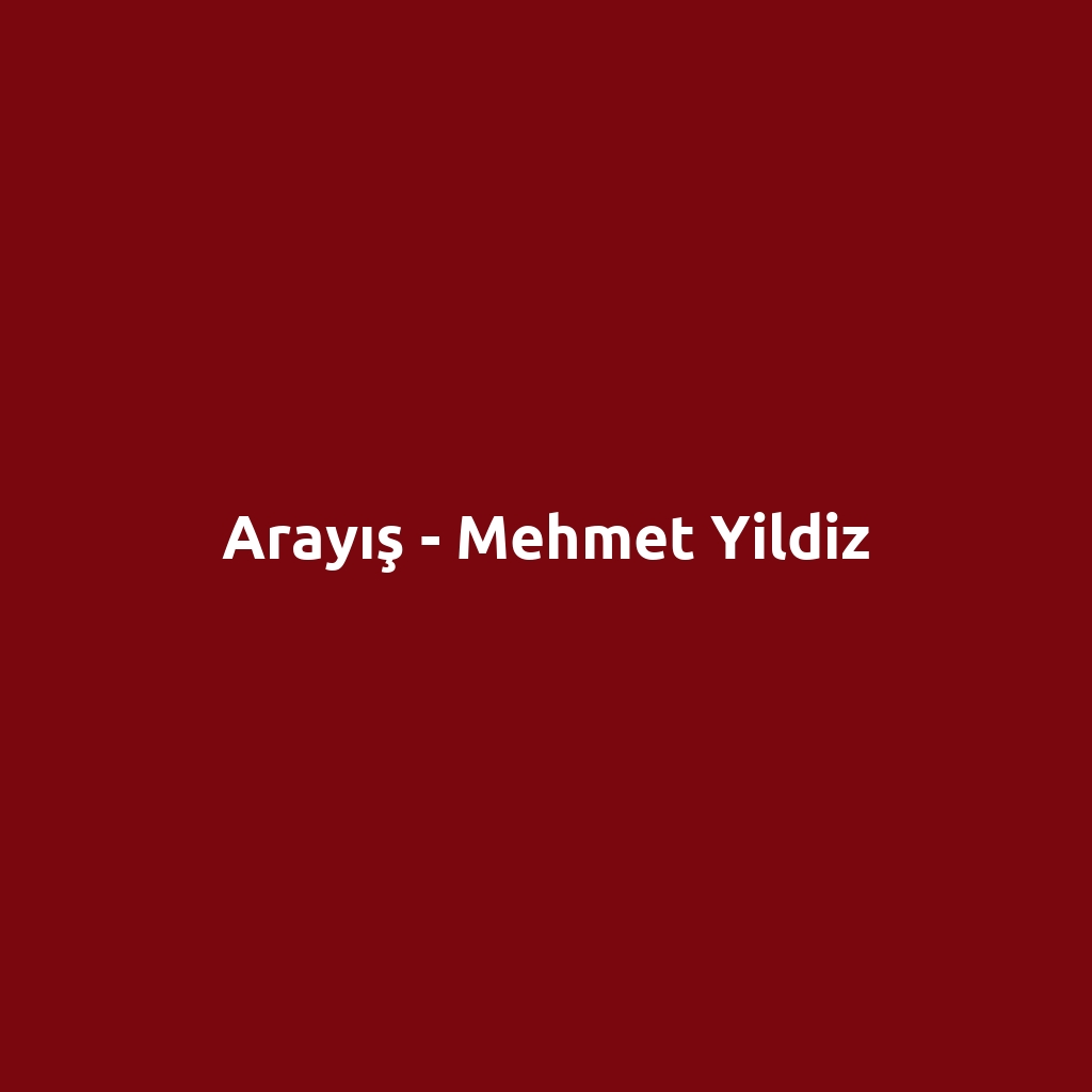 Arayış - Mehmet Yildiz