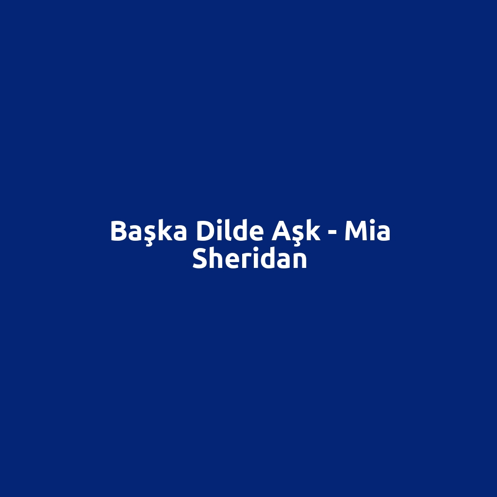 Başka Dilde Aşk - Mia Sheridan