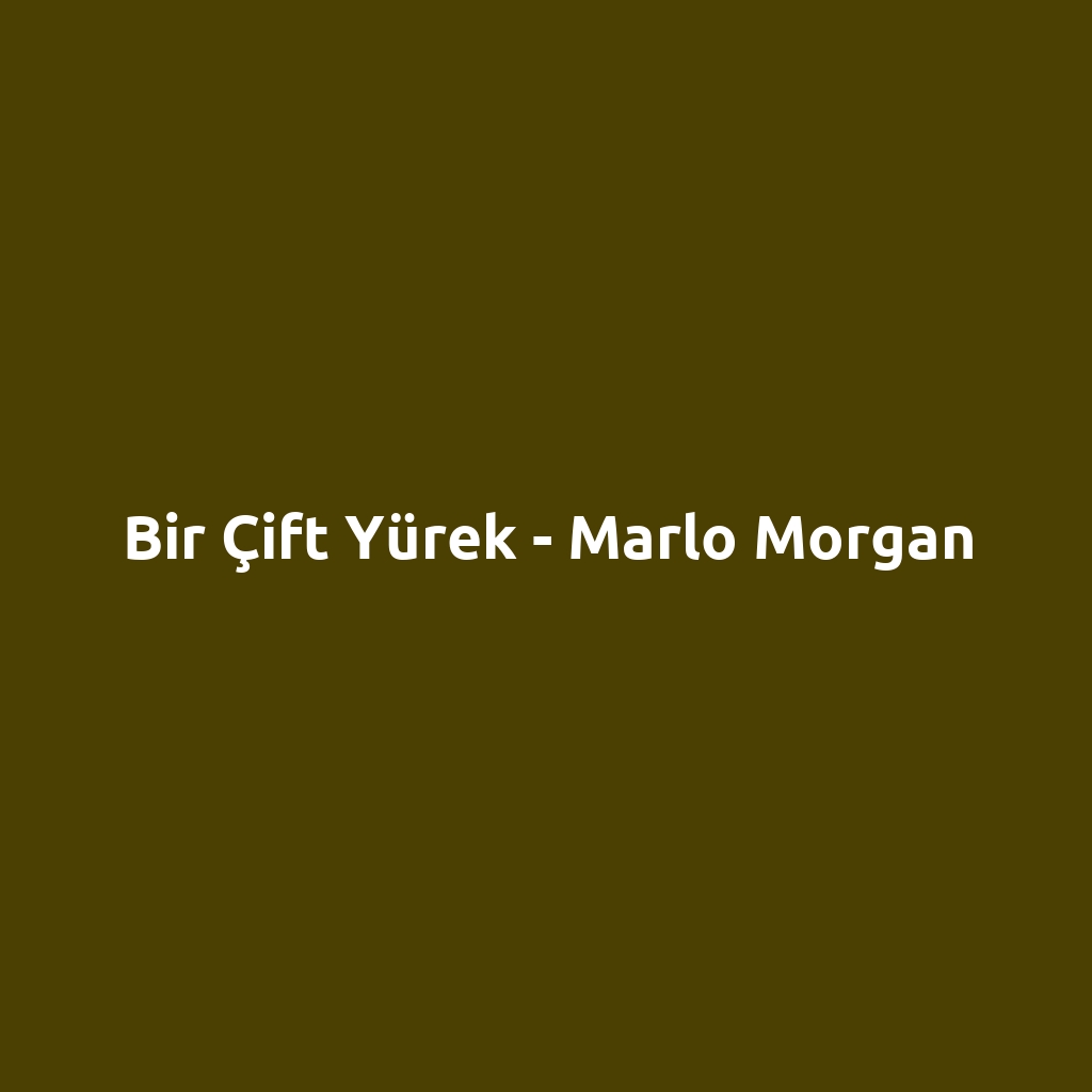 Bir Çift Yürek - Marlo Morgan