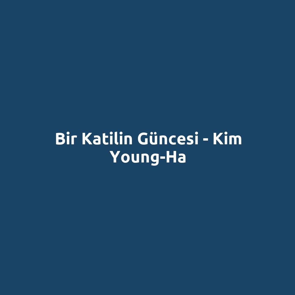 Bir Katilin Güncesi - Kim Young-Ha