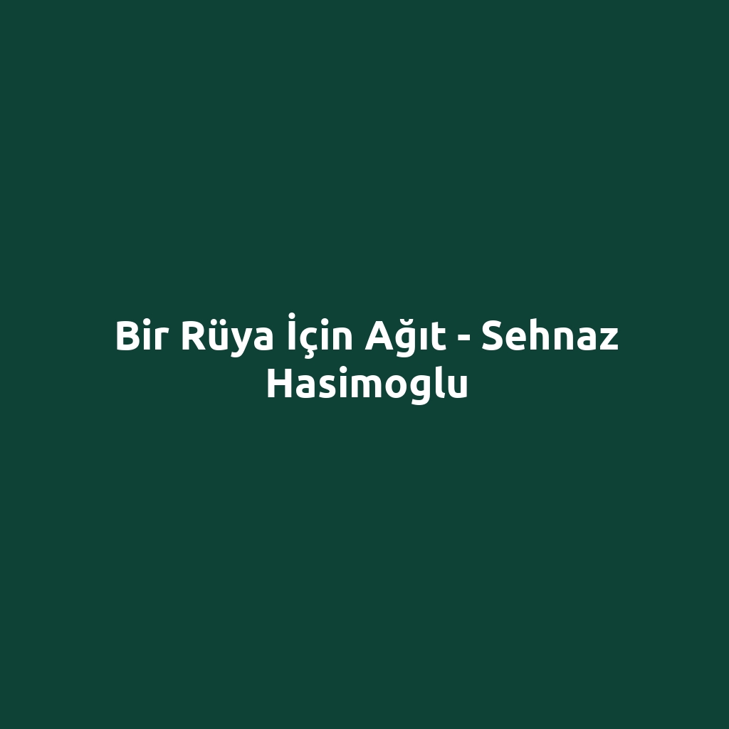 Bir Rüya İçin Ağıt - Sehnaz Hasimoglu