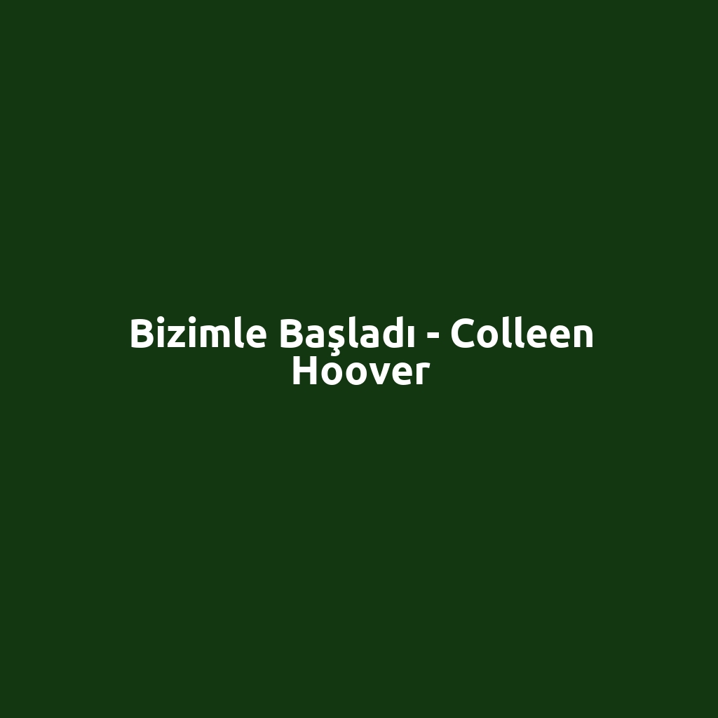 Bizimle Başladı - Colleen Hoover