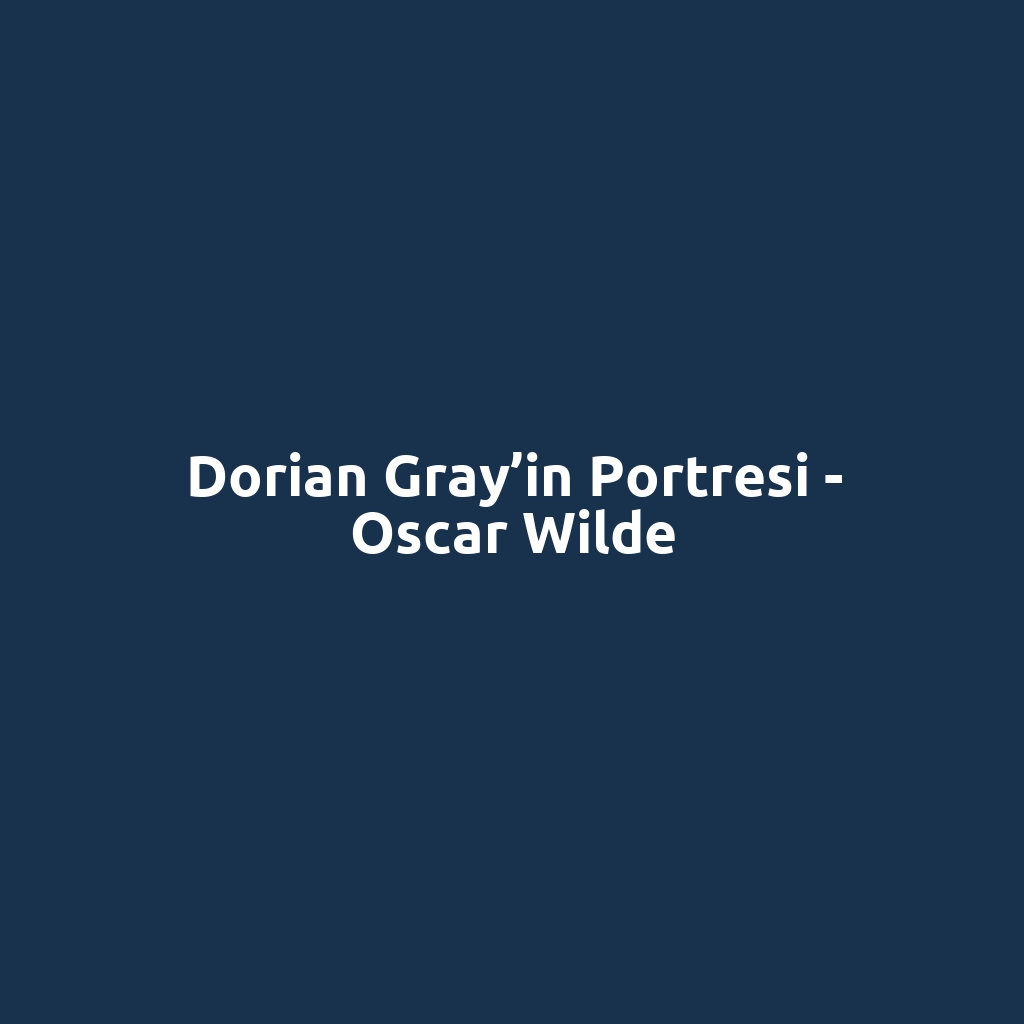 Dorian Gray’in Portresi - Oscar Wilde