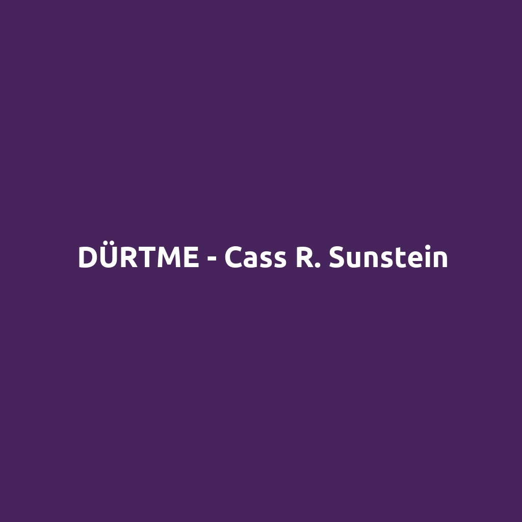 DÜRTME - Cass R. Sunstein