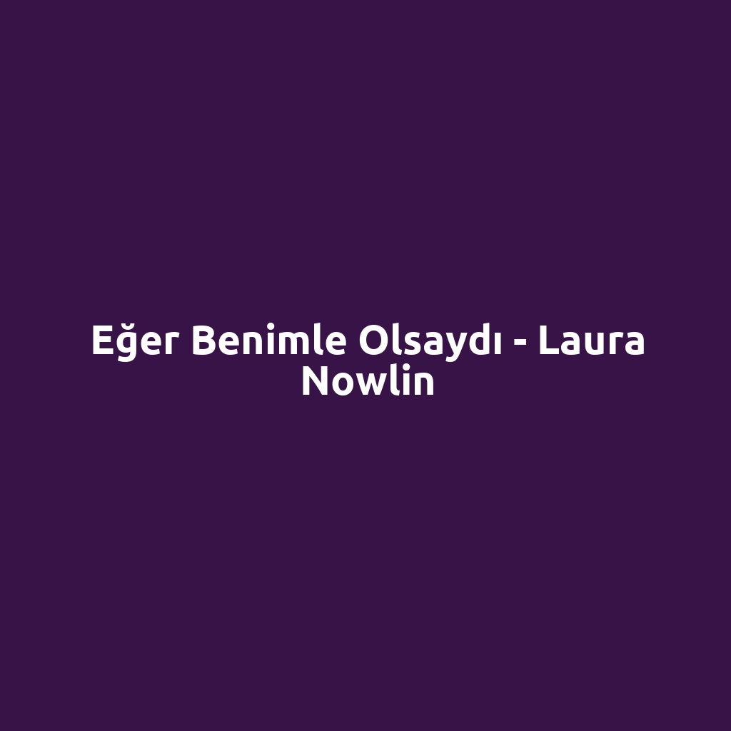 Eğer Benimle Olsaydı - Laura Nowlin