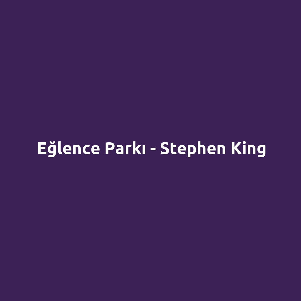 Eğlence Parkı - Stephen King