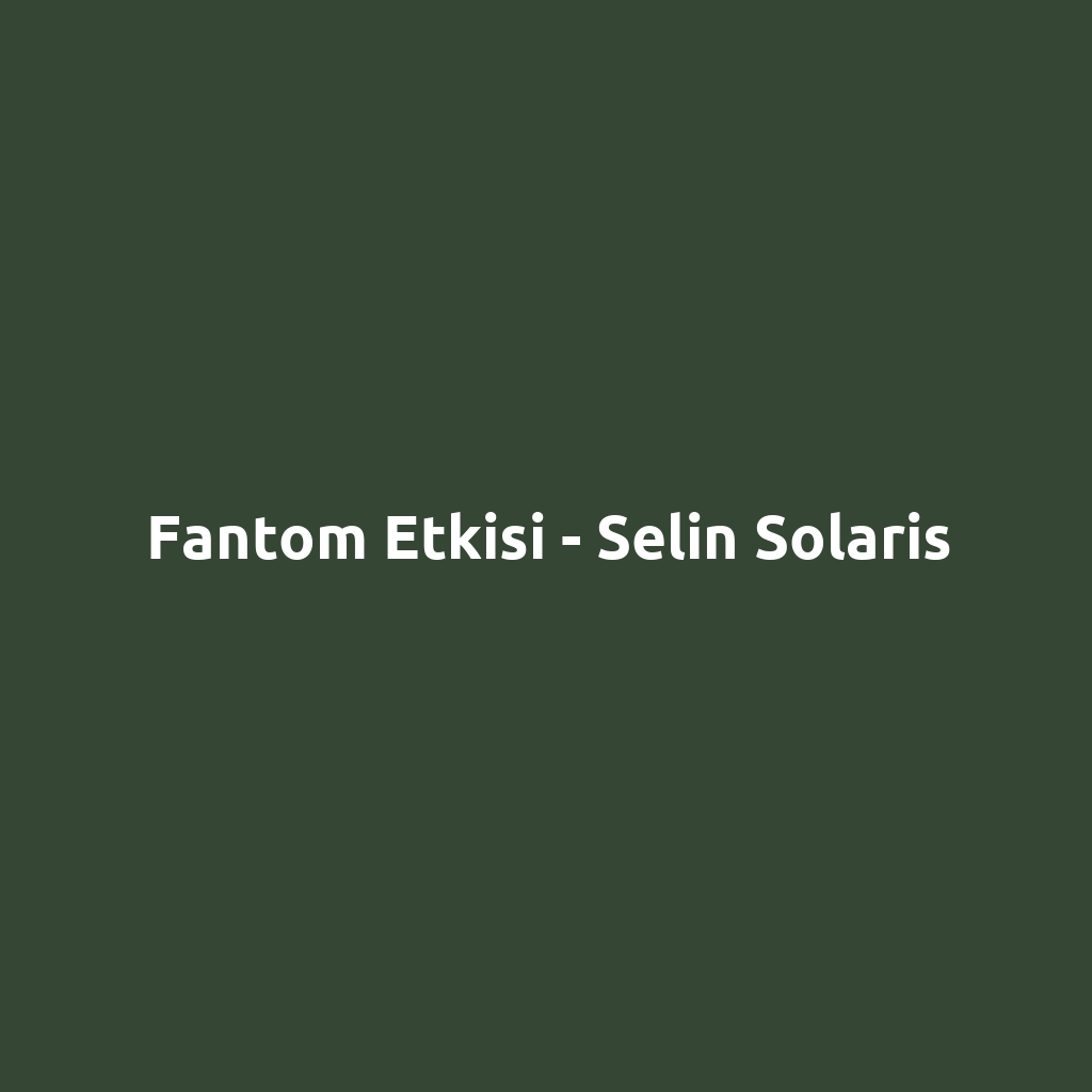 Fantom Etkisi - Selin Solaris