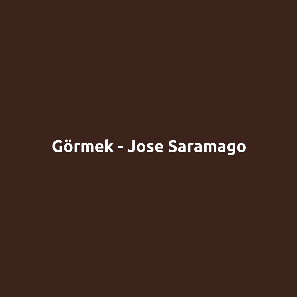 Görmek - Jose Saramago