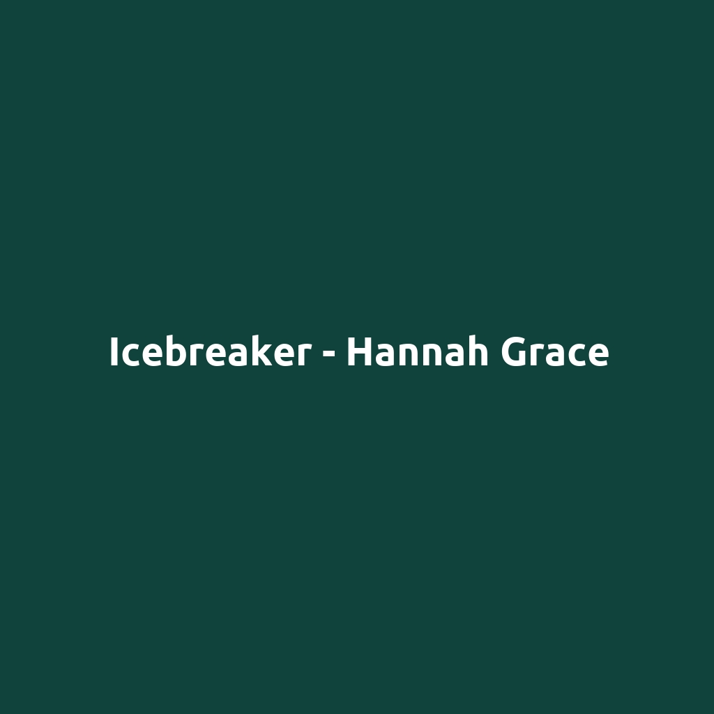 Icebreaker - Hannah Grace