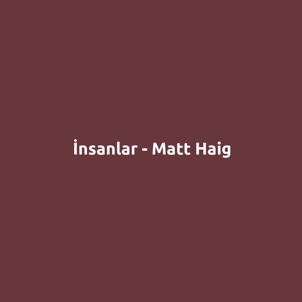 İnsanlar - Matt Haig